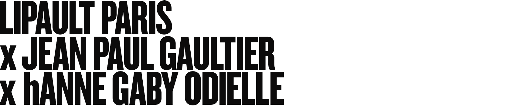 LIPAULTPARIS x JEAN PAUL GAULTIER x hANNE GABY oDIELLE